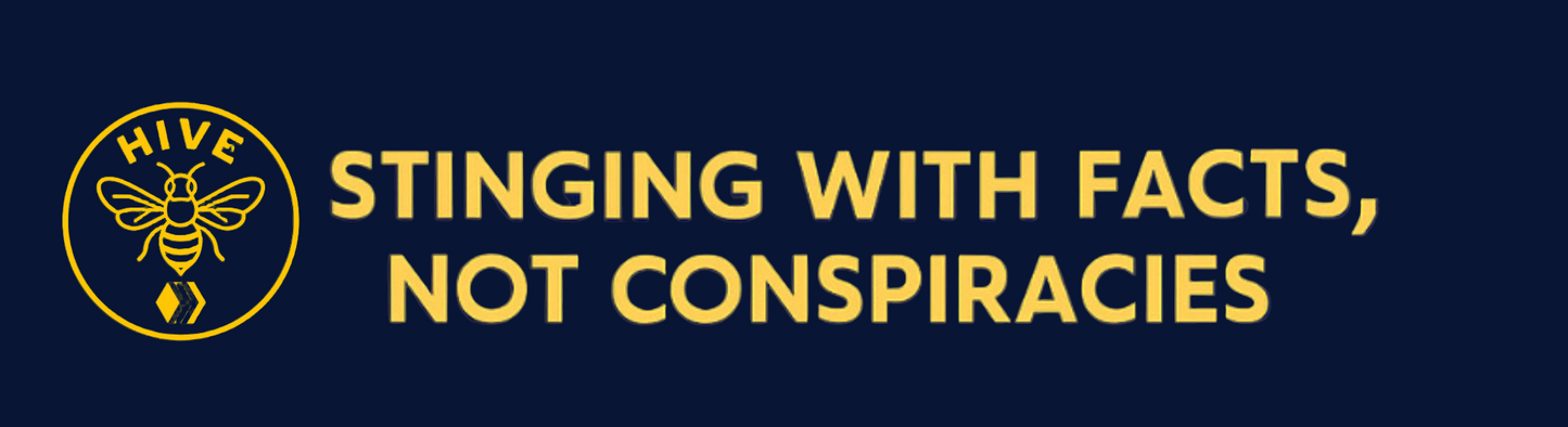 Blue banner with yellow text 'Hive' logo and 'Stinging with Facts, Not Conspiracies' on a blue background