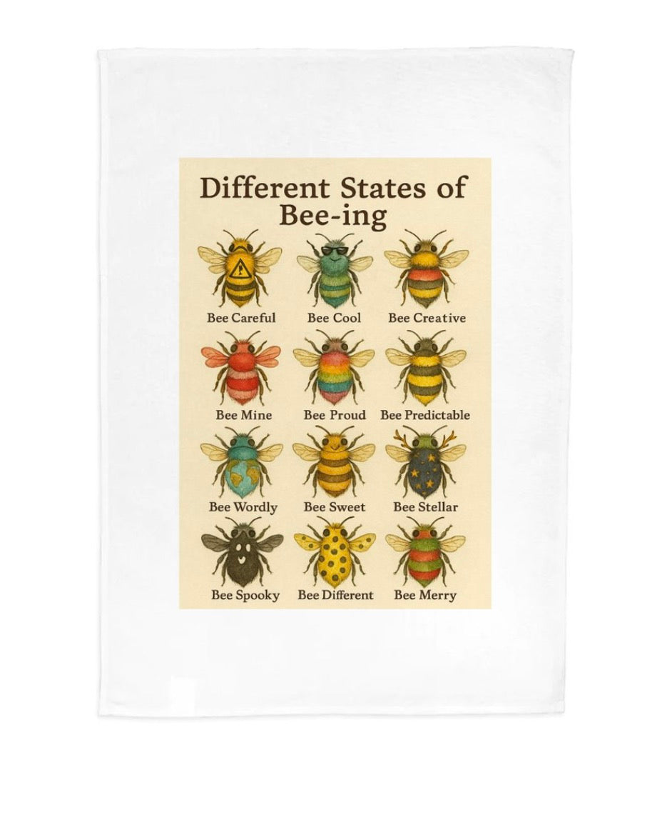 🐝 Different States of Bee-ing Tea Towel