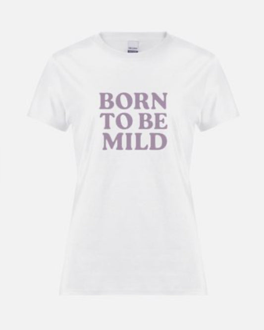 💜 Born to Be Mild – Soft Core Statement Tee