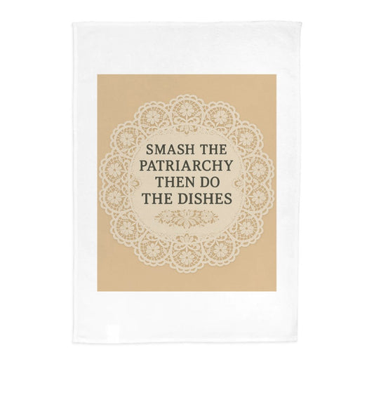 Doily of Dissent: Smash the Patriarchy Tea Towel