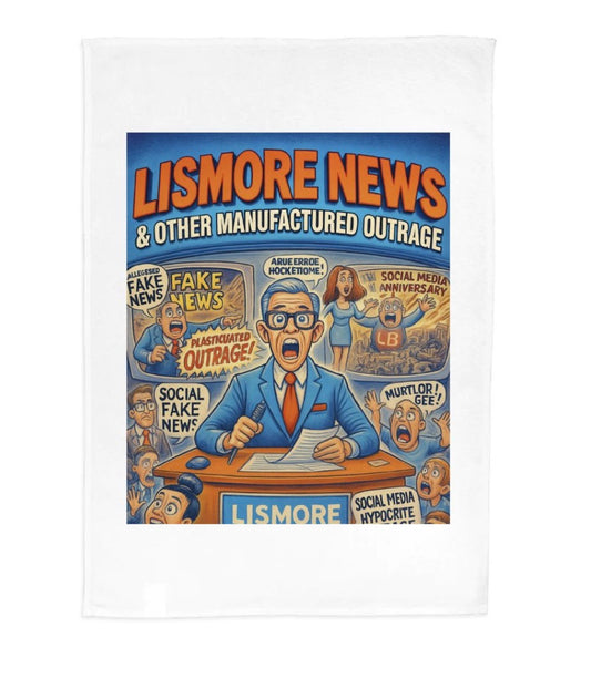 🗞️ Lismore News & Other Manufactured Outrage Tea Towel