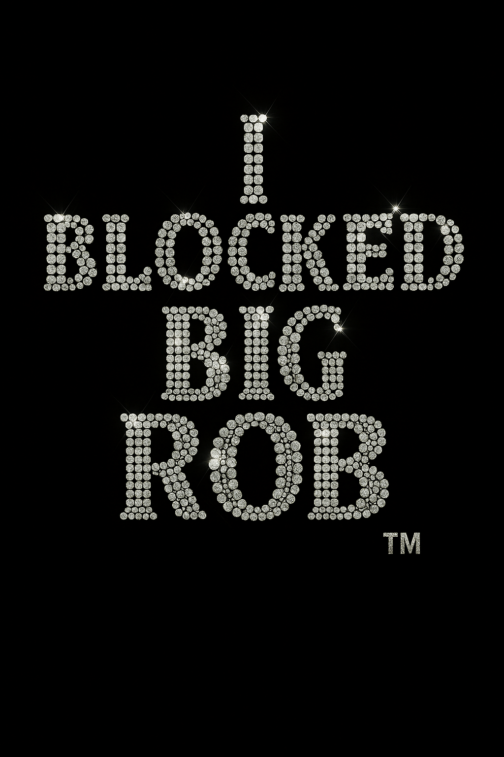✨ I BLOCKED BIG ROB™ Rhinestone Tee