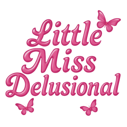 Little Miss Delusional Tee