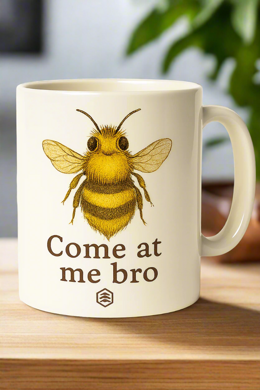 🐝 Come at Me, Bro Bee Mug