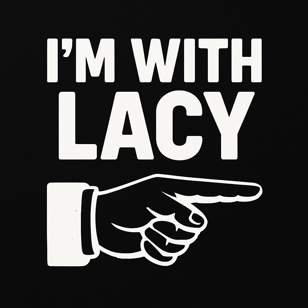 I’m With Lacy Tee