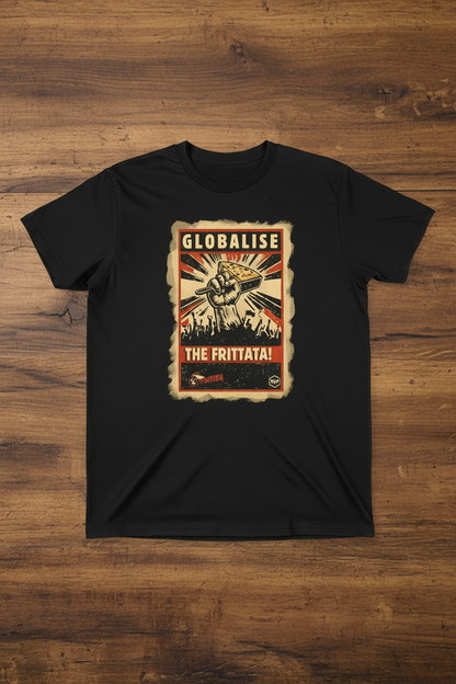 Cotton tshirt. Globalise the Frittata