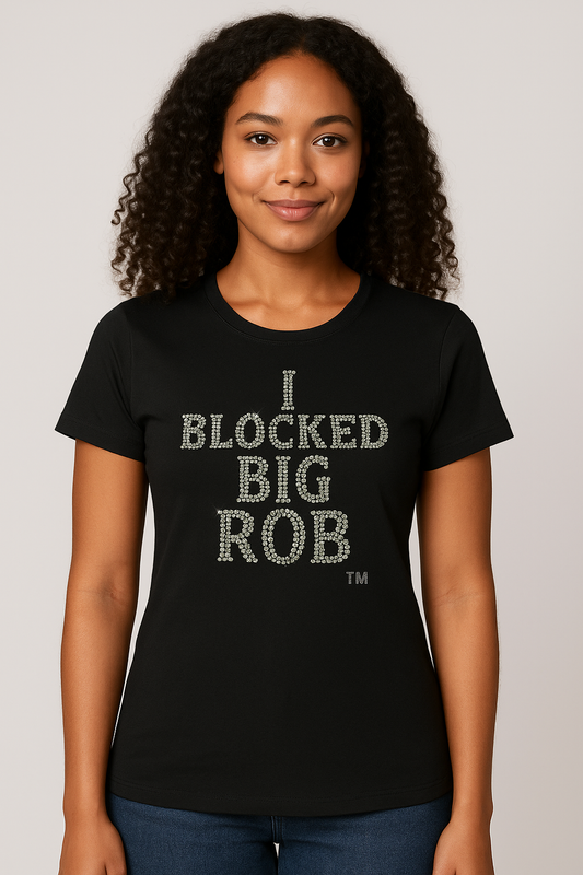 ✨ I BLOCKED BIG ROB™ Rhinestone Tee