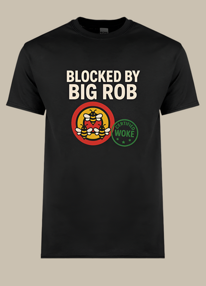 Blocked by Big Rob – Certified Woke Edition