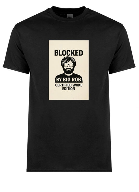 Blocked by Big Rob – Certified Woke Mugshot Edition