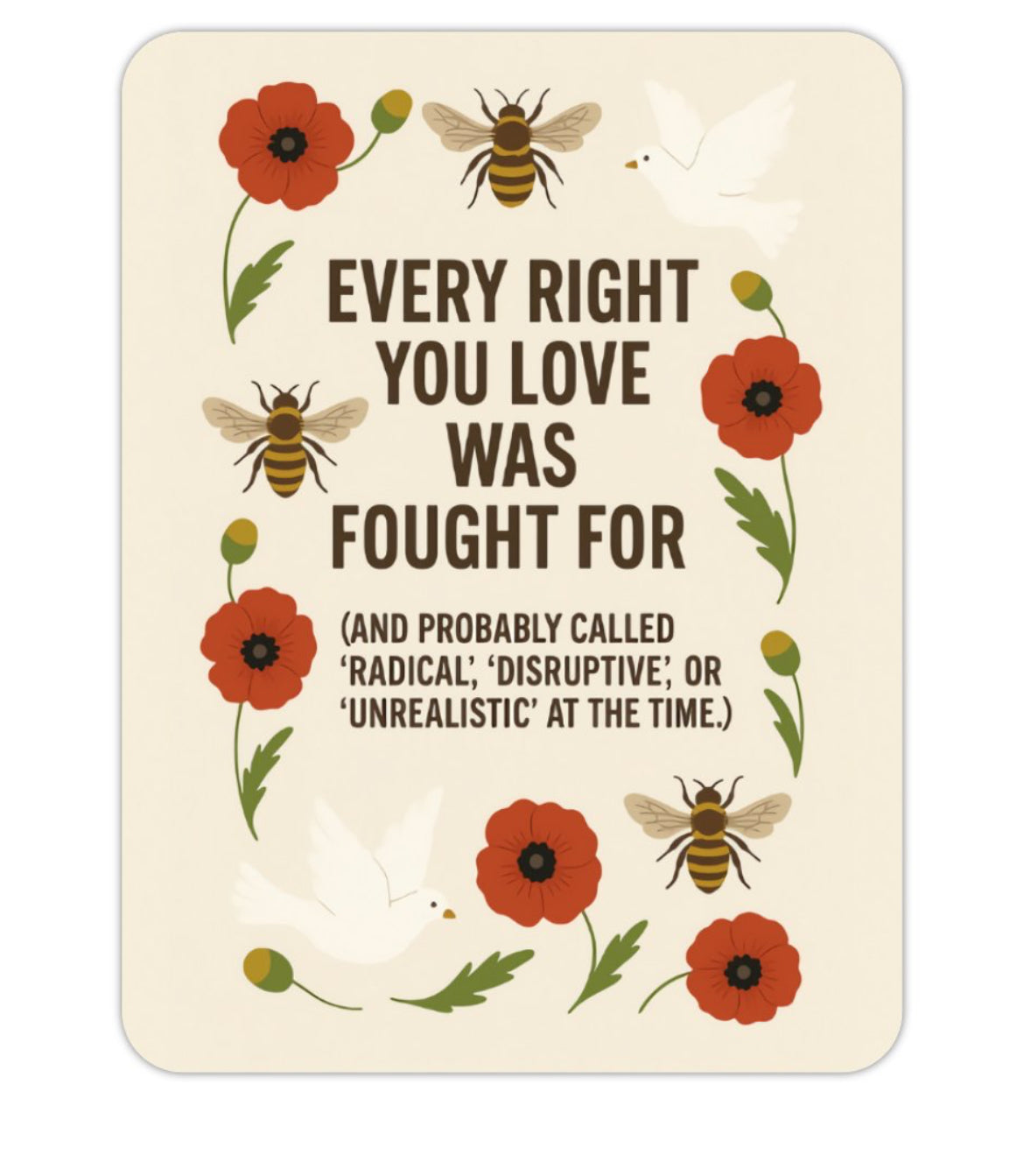 🐝✊ “Every Right You Love” Protest Stickers – Bees, Poppies & Peace Doves