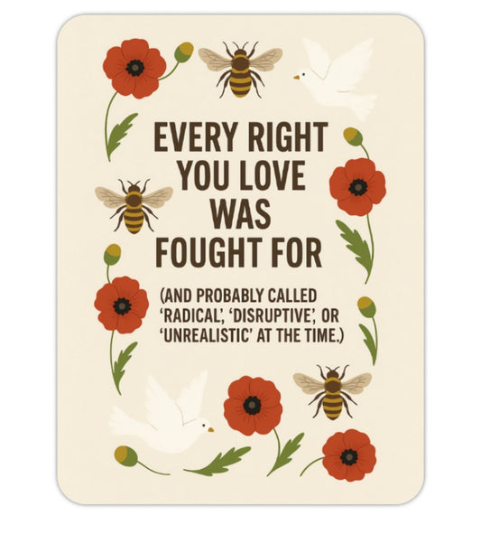 🐝✊ “Every Right You Love” Protest Stickers – Bees, Poppies & Peace Doves