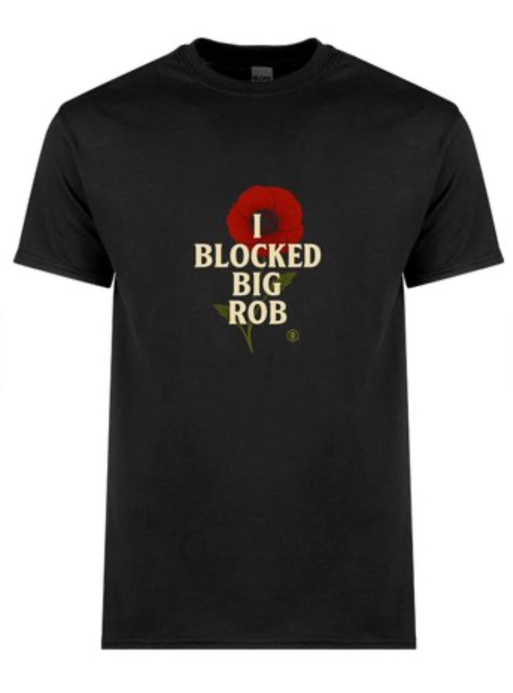 🌺 I Blocked Big Rob™ – Poppy Edition
