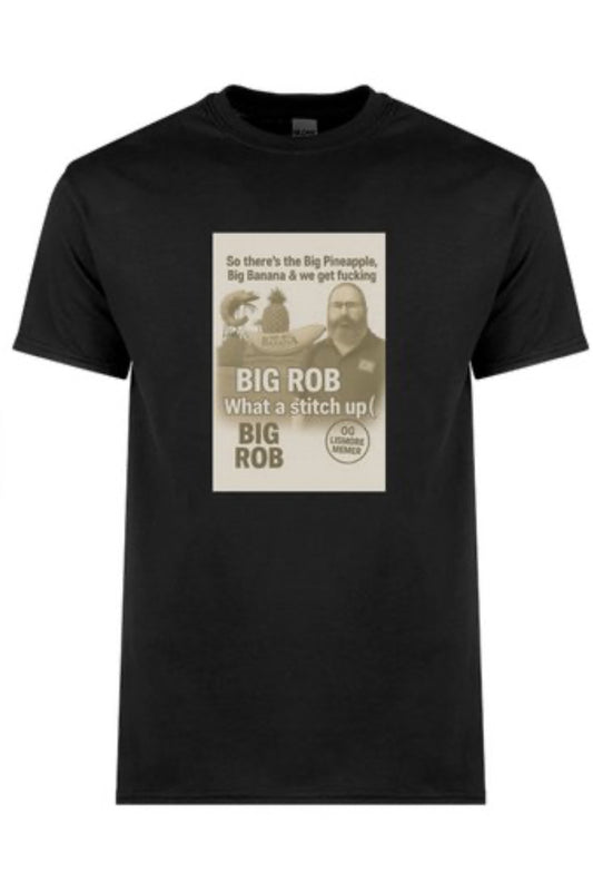 BIG ROB: What a Stitch Up (OG Lismore Edition)