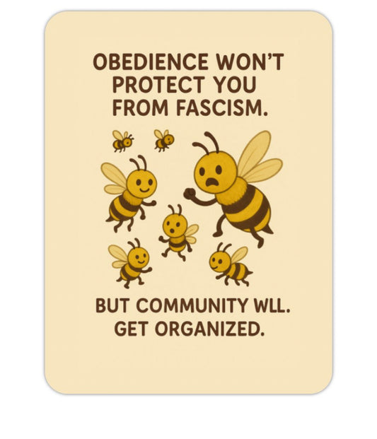 🐝 Obedience Won’t Protect You – Bee Community Stickers