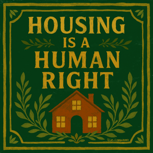Housing is a Human Right Sticker - Waterproof Activist Vinyl | 12 x 12cm Car Decal