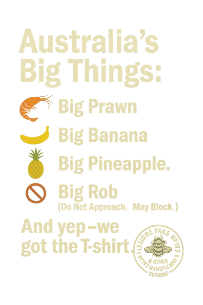 Australia’s Big Things (Lismore Limited Edition)
Subtle. Satirical. Certified.