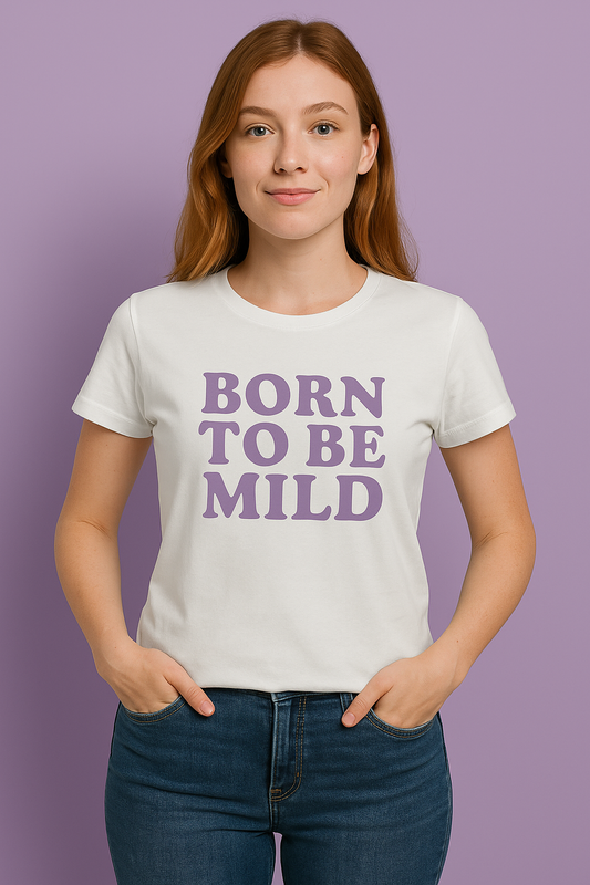 💜 Born to Be Mild – Soft Core Statement Tee