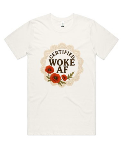 Certified Woke AF Tee – Poppy Edition(organic cotton tee)