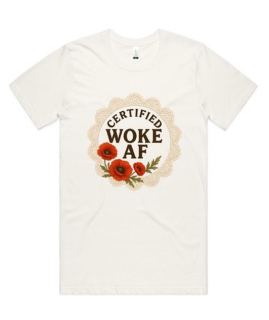 Certified Woke AF Tee – Poppy Edition(organic cotton tee)