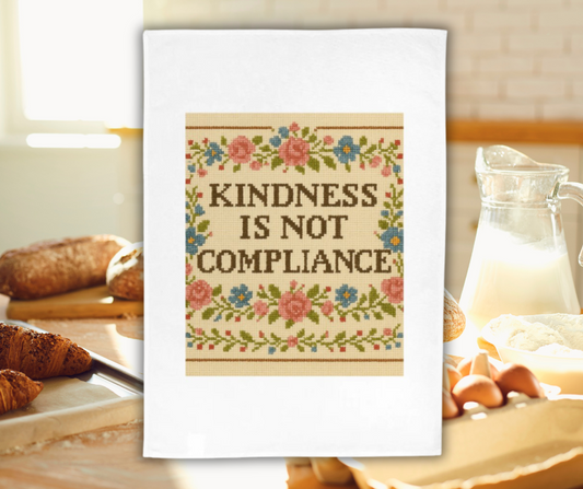 Kindness Is Not Compliance – Cross-Stitch Rebellion