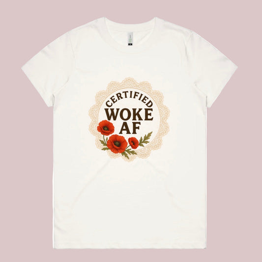 Certified Woke AF Tee – Poppy Edition(organic cotton tee)women’s fit