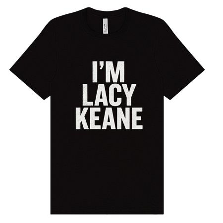 “I’M LACY KEANE” – Statement Tee 3XL 4XL