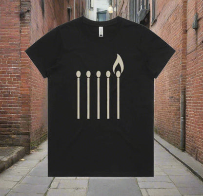 One Match Still Burns Tee – Minimalist Resistance Edition(women’s fit)organic cotton